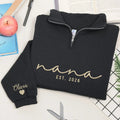 Custom Embroidered Nana Quarter Zip with Kids Name on Sleeve, Grandmother Mothers Day Gifts from Daughter