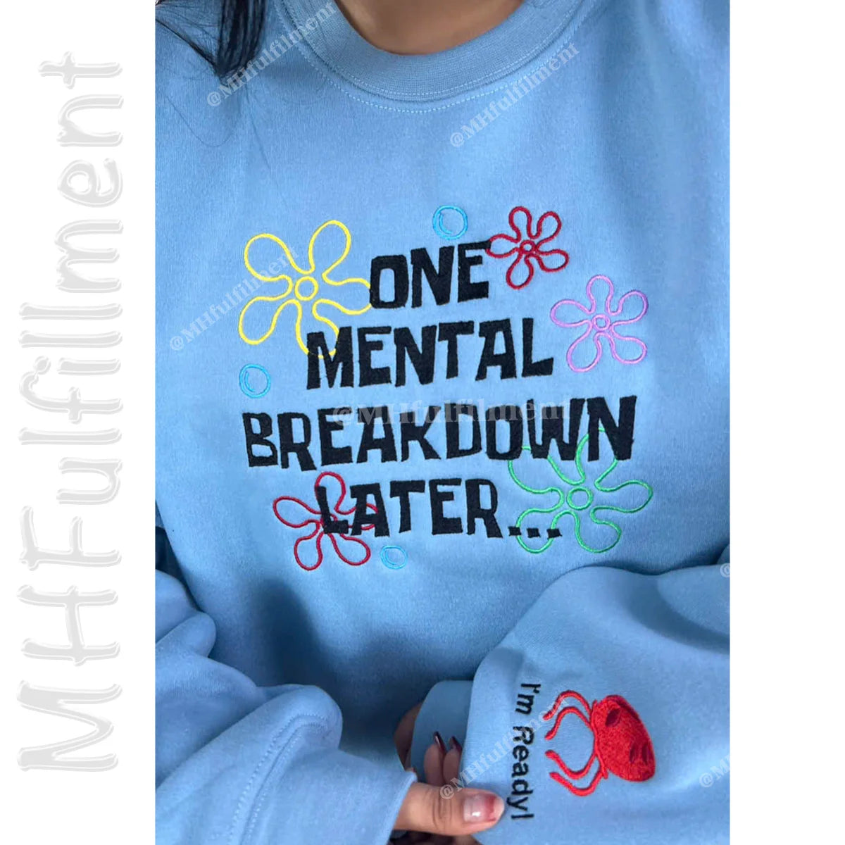 Embroidered One Mental Breakdown Later Sweatshirt – Funny Mental Health Hoodie | Sarcastic Anxiety Sweater | Therapy Gift for Overstimulated Adults