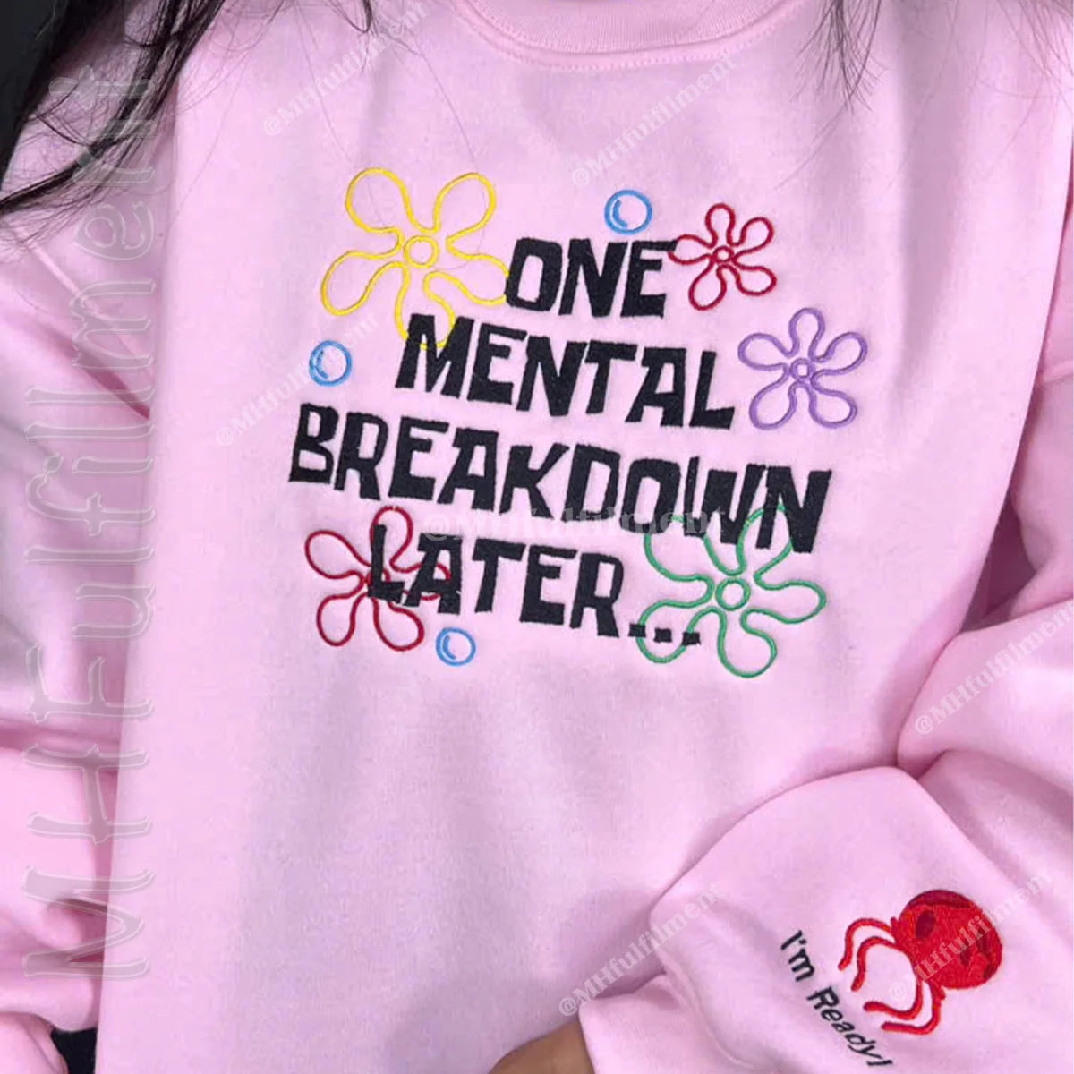 Embroidered One Mental Breakdown Later Sweatshirt – Funny Mental Health Hoodie | Sarcastic Anxiety Sweater | Therapy Gift for Overstimulated Adults