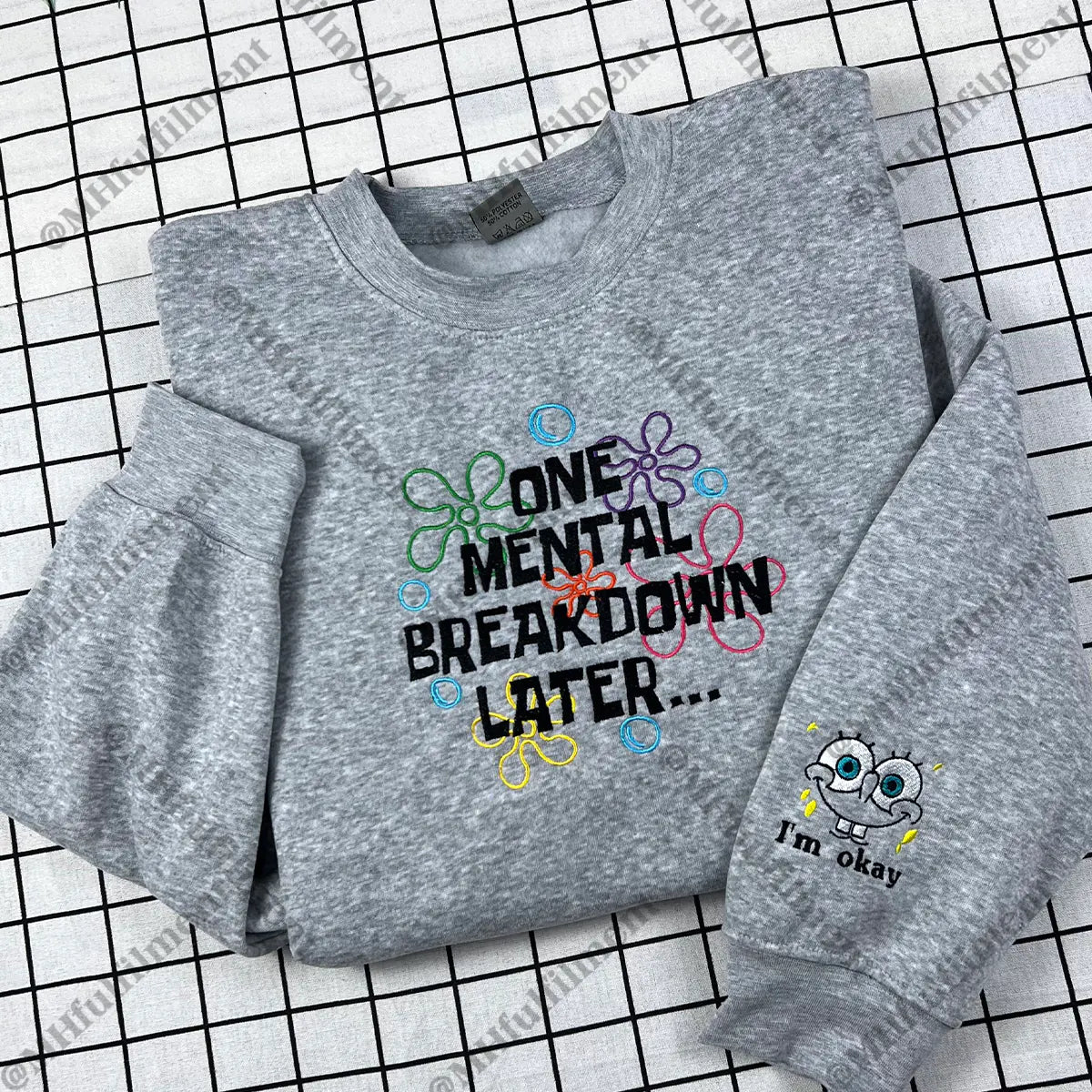 One Mental Breakdown Later Embroidered Sweatshirt – Funny Y2K Mental Health Crewneck – Anxiety Sweatshirt – Therapist Gift – Unisex Embroidered Pullover